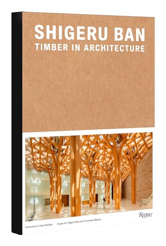 Shigeru Ban: Timber in Architecture von Rizzoli